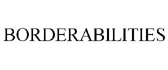 BORDERABILITIES