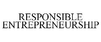 RESPONSIBLE ENTREPRENEURSHIP