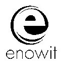 E ENOWIT