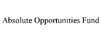 ABSOLUTE OPPORTUNITIES FUND