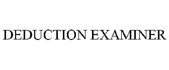 DEDUCTION EXAMINER