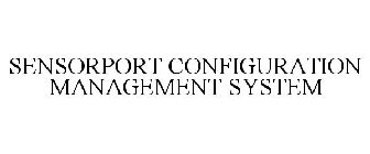 SENSORPORT CONFIGURATION MANAGEMENT SYSTEM