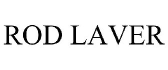 ROD LAVER