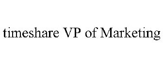 TIMESHARE VP OF MARKETING