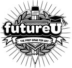 FUTUREU THE PREP GAME FOR SAT