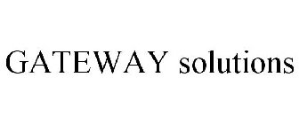 GATEWAY SOLUTIONS