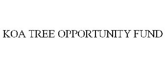 KOA TREE OPPORTUNITY FUND