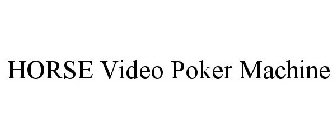 HORSE VIDEO POKER MACHINE