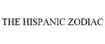 THE HISPANIC ZODIAC