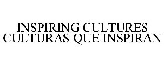 INSPIRING CULTURES CULTURAS QUE INSPIRAN