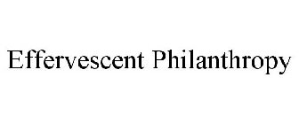 EFFERVESCENT PHILANTHROPY