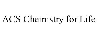 ACS CHEMISTRY FOR LIFE