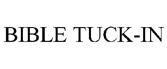 BIBLE TUCK-IN