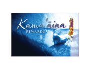 KAMA`AINA REWARDS KICKBACK