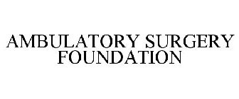 AMBULATORY SURGERY FOUNDATION