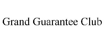 GRAND GUARANTEE CLUB