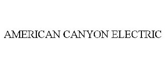 AMERICAN CANYON ELECTRIC