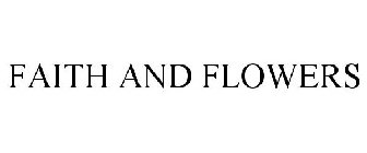FAITH AND FLOWERS