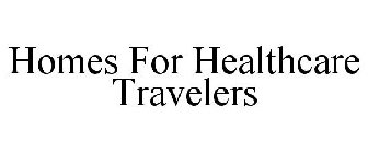 HOMES FOR HEALTHCARE TRAVELERS