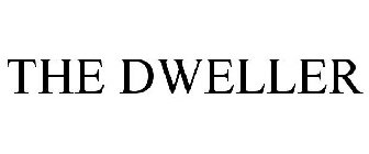 THE DWELLER