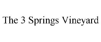 THE 3 SPRINGS VINEYARD