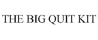 THE BIG QUIT KIT