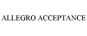 ALLEGRO ACCEPTANCE