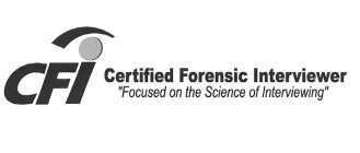 CFI CERTIFIED FORENSIC INTERVIEWER 