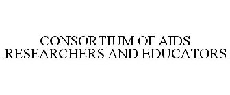 CONSORTIUM OF AIDS RESEARCHERS AND EDUCATORS