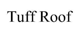 TUFF ROOF