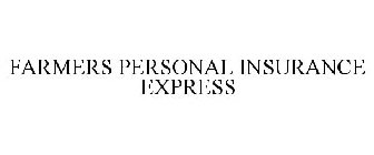 FARMERS PERSONAL INSURANCE EXPRESS