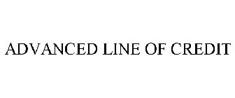 ADVANCED LINE OF CREDIT