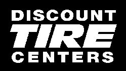 DISCOUNT TIRE CENTERS