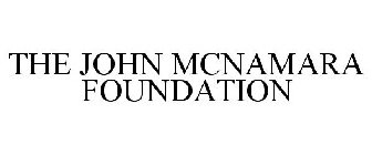 THE JOHN MCNAMARA FOUNDATION