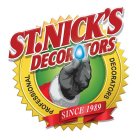 ST. NICK'S DECORATORS PROFESSIONAL DECORATORS SINCE 1989