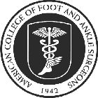 AMERICAN COLLEGE OF FOOT AND ANKLE SURGEONS 1942