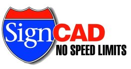 SIGNCAD NO SPEED LIMITS