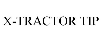 X-TRACTOR TIP