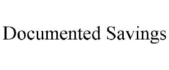 DOCUMENTED SAVINGS