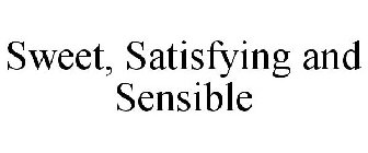 SWEET, SATISFYING AND SENSIBLE