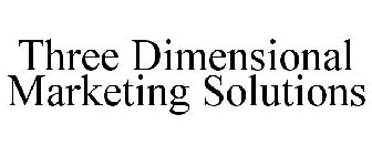 THREE DIMENSIONAL MARKETING SOLUTIONS