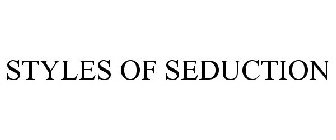 STYLES OF SEDUCTION