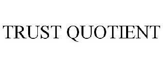 TRUST QUOTIENT