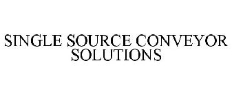 SINGLE SOURCE CONVEYOR SOLUTIONS