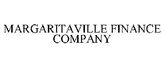 MARGARITAVILLE FINANCE COMPANY