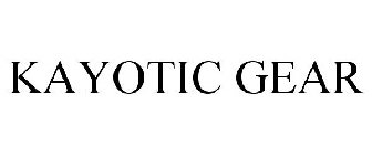 KAYOTIC GEAR