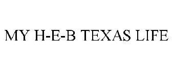 MY H-E-B TEXAS LIFE