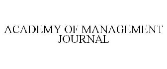 ACADEMY OF MANAGEMENT JOURNAL