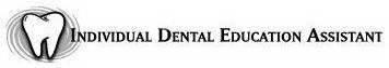 INDIVIDUAL DENTAL EDUCATION ASSISTANT