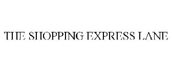 THE SHOPPING EXPRESS LANE